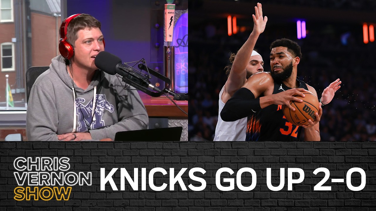 Knicks Go Up 2-0, Brunson's All Time Knicks Ranking, Spurs/Thunder, NFL OTA's | Chris Vernon Show
