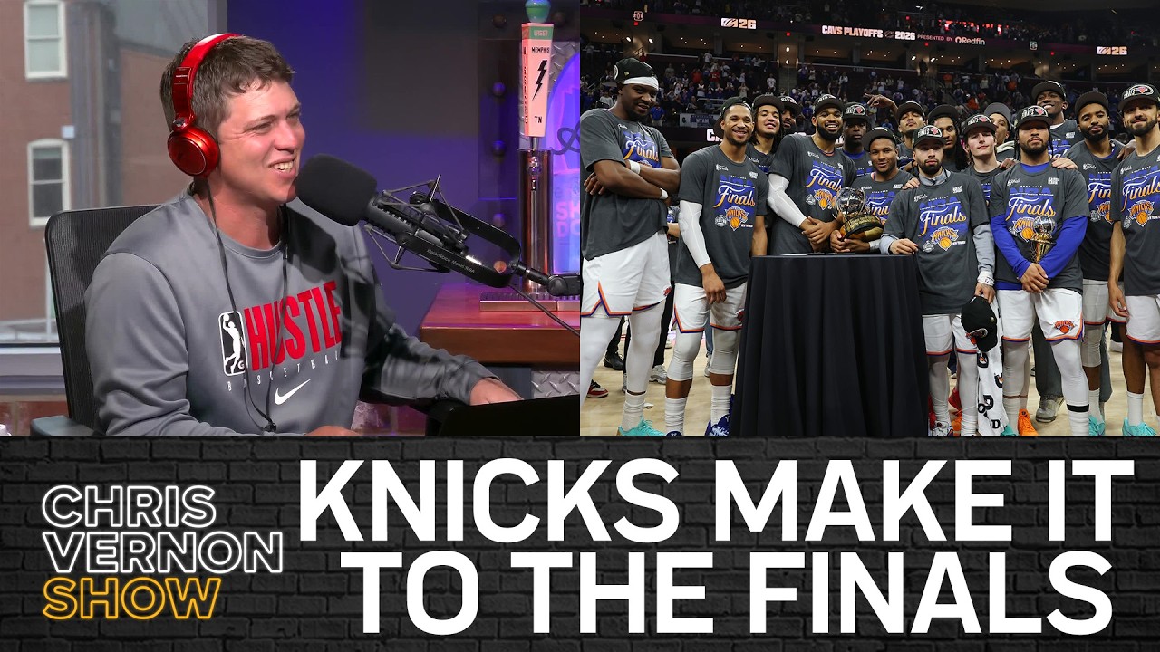 Knicks To The Finals, Jalen Brunson, All-NBA Teams, Spurs/Thunder Pivotal Game 5 | Chris Vernon Show