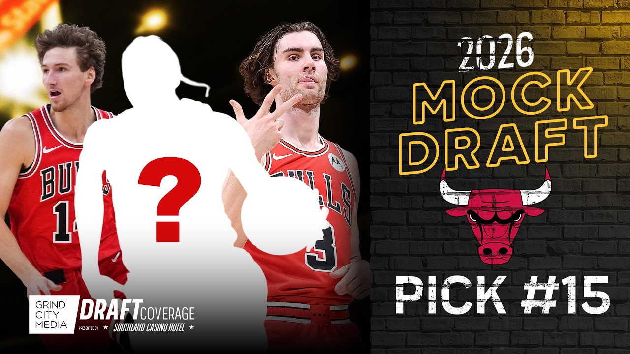 Who Should the Bulls Take at No. 15? | 2026 NBA Mock Draft