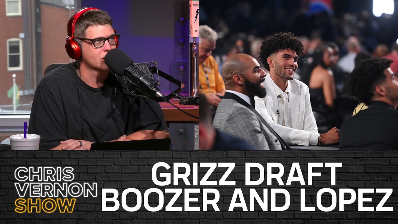 Grizzlies Draft Cam Boozer and Karim Lopez | Chris Vernon Show