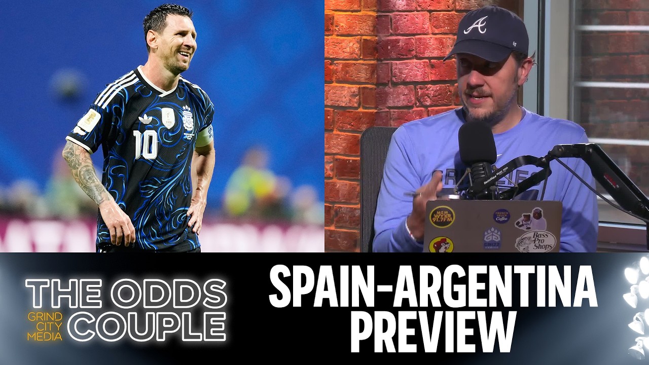 Spain v. Argentina Preview | The Odds Couple