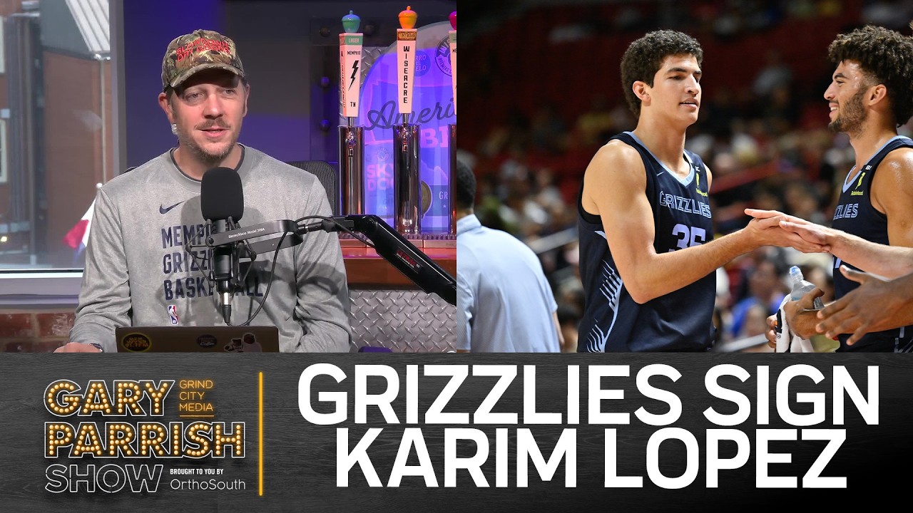 Grizzlies Sign Karim Lopez, Titans Training Camp, and LeBron Last Dance Doc | Gary Parrish Show